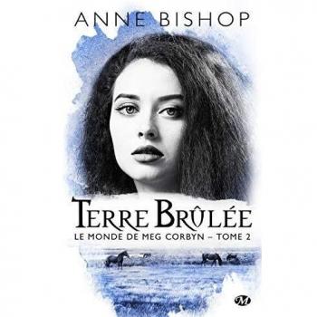 Le monde de Meg Corbyn, T2 : Terre brûlée