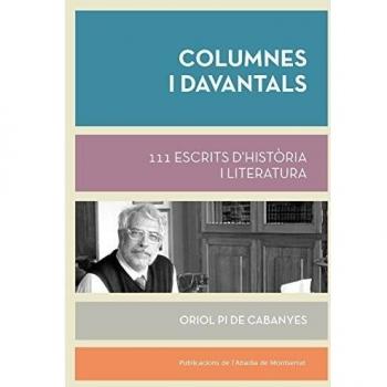 Columnes i davantals: 111 escrits d'història i literatura (Tapa blanda).