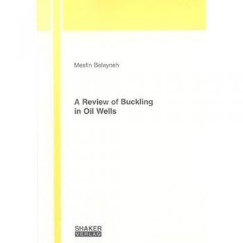 A Review of Buckling in Oil Wells