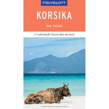Björn Stüben Polyglott On Tour Reiseführer Korsika: Der Touren-Guide Für Mehr Zeit Zum Entdecken