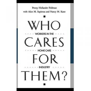 Feldman, Penny Hollander: Who Cares for Them?