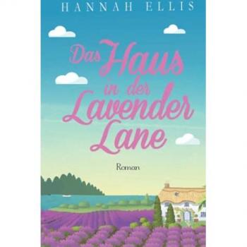 Hannah Ellis Das Haus In Der Lavender Lane (Hope Cove, Band 5)