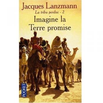 La tribu perdue Tome 2 : Imagine la Terre promise (Best)