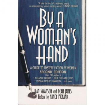 J. Swanson By A Woman'S Hand: A Guide To Mystery Fiction By Women