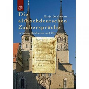 Die althochdeutschen Zaubersprüche