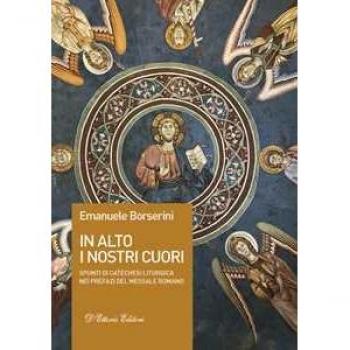 In alto i nostri cuori. Spunti di catechesi liturgica nei prefazi...