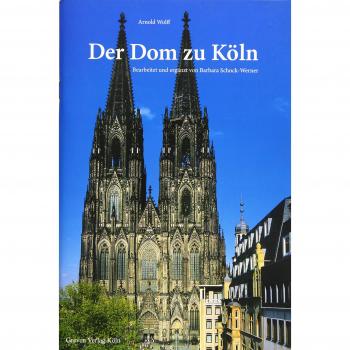 Arnold Wolff Der Dom Zu Köln: Seine Geschichte