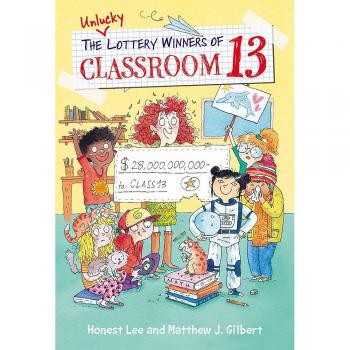 Unlucky Lottery Winners Of Classroom 13