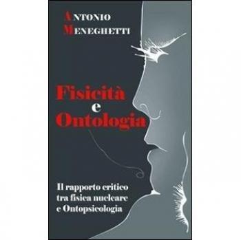 Fisicità e ontologia. Il rapporto critico tra fisica nucleare e ontopsicologia