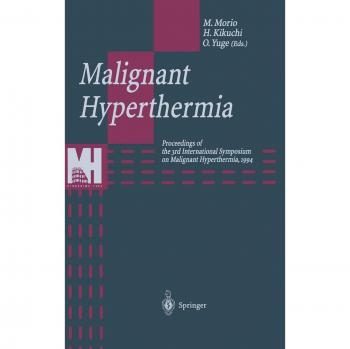 Malignant Hyperthermia: Proceedings of the 3rd International Symposium on Malignant Hyperthermia, 1994