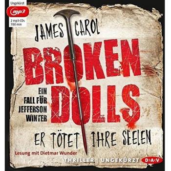 Broken Dolls – Er tötet ihre Seelen: Ein Fall für Jefferson Winter. Ungekürzte Lesung mit Dietmar Wunder (2 mp3-CDs)