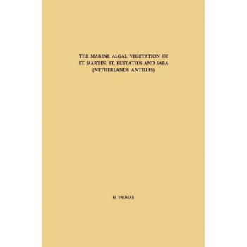 The Marine Algal Vegetation of St. Martin, St. Eustatius and Saba (Netherlands Antilles)