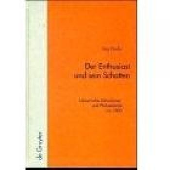 Der Enthusiast und sein Schatten: Literarische Schwärmer