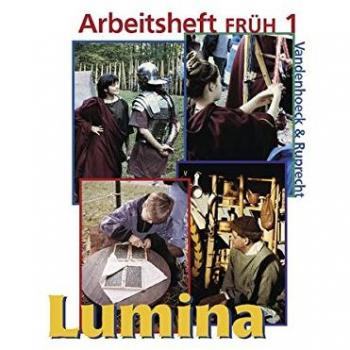 Helmut Schlüter Lumina. Lehrgang Für Latein Als 2. Fremdsprache: Lumina: Lumina Arbeitsheft Früh 1. Zu Den Lektionen 1-12 (Lernmaterialien)