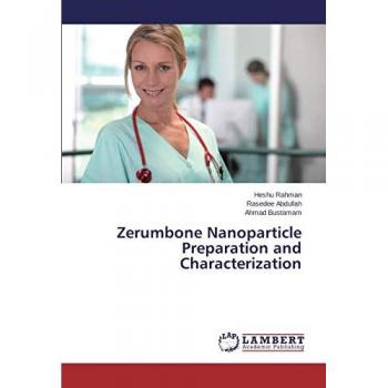 Rahman, Heshu: Zerumbone Nanoparticle Preparation and Characterization