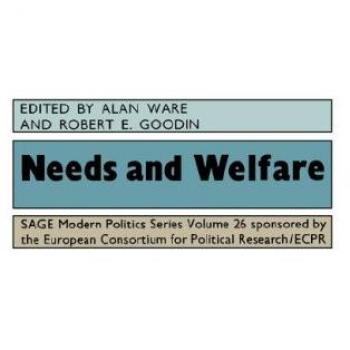 Needs and Welfare Provision, Sage Modern Politics Series