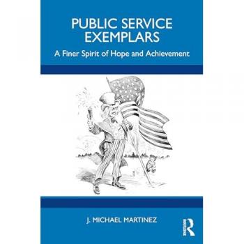 Public Service Exemplars : A Finer Spirit of Hope and Achievement