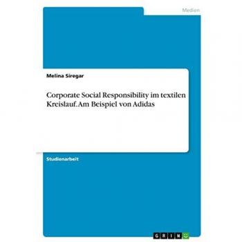 Corporate Social Responsibility im textilen Kreislauf. Am Beispiel von Adidas