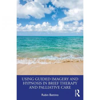 Vitalsource Technologies, Inc. Using Guided Imagery And Hypnosis In Brief Therapy And Palliative Care