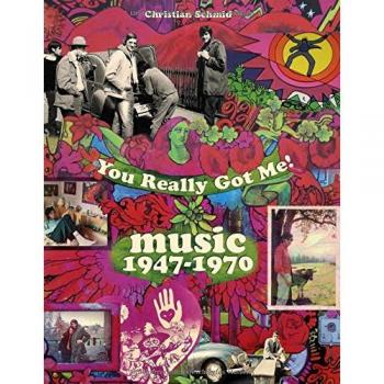 You Really Got Me!: Music 1947-1970