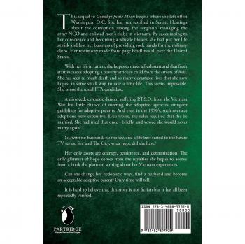 Junie Moon Rising: A True Story. A Hedonistic Woman Tries to Change so She Can Adopt a Child from the Streets of Asia.