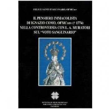 Il pensiero immacolista di Ignazio Como, ofm conv. (1774) nella controversia con L. A. Muratori sul «Voto sanguinario»