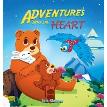 Adventures Into the Heart, Book 3: Family Love Stories for Kids 3-8