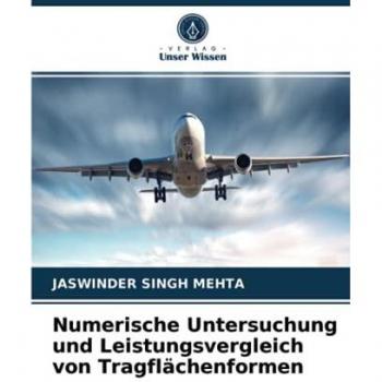 Numerische Untersuchung und Leistungsvergleich von Tragflächenformen