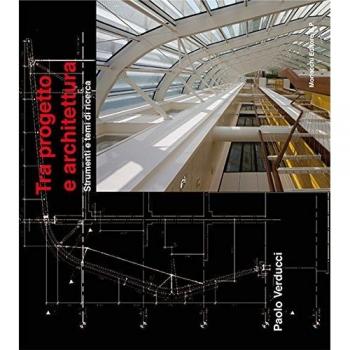 Tra progetto e architettura. Strumenti e temi di ricerca