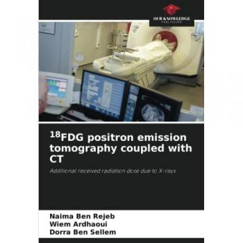 18FDG positron emission tomography coupled with CT: Additional received radiation dose due to X-rays