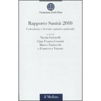 Rapporto sanità 2010. Federalismo e Servizio sanitario nazionale