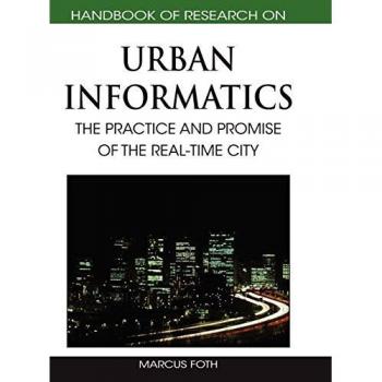 Handbook of Research on Urban Informatics: The Practice and Promise of the Real-Time City