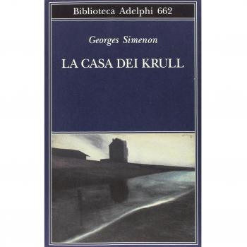 LA CASA DEI KRULL, Georges Simenon, 1a ed Biblioteca Adelphi 2017.