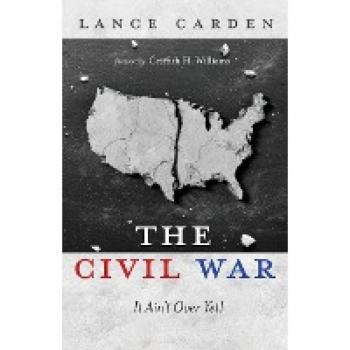 The Civil War: It Ain't Over Yet!
