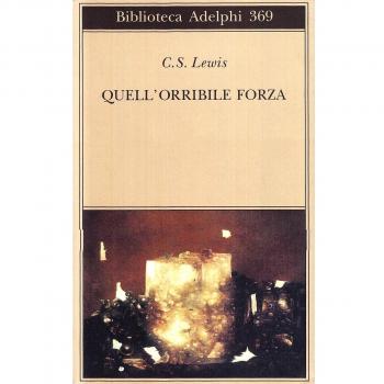 Quell'orribile forza. Una favola moderna per adulti