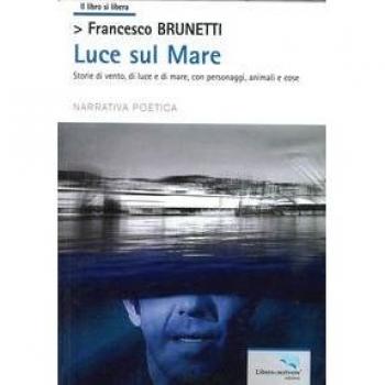 Luce sul mare storie di vento, di luce e di mar, con personaggi, animali e cose