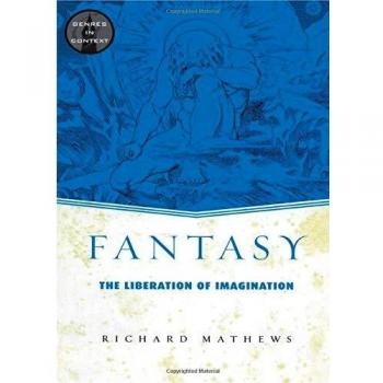 Fantasy: The Liberation of Imagination (Genres in Context)