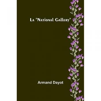 Dayot, Armand: La National Gallery