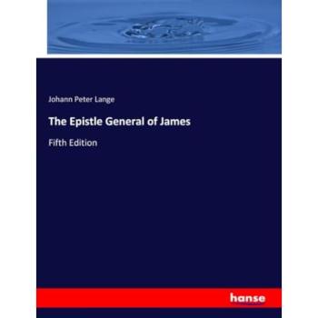 The Epistle General of James, Sachbücher von Johann Peter Lange