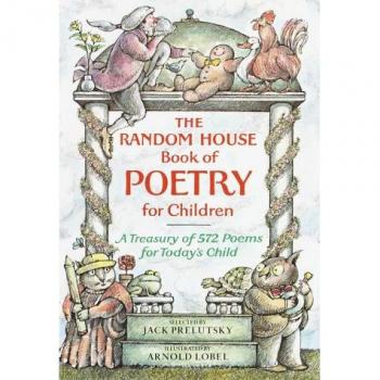 The Random House Book of Poetry for Children