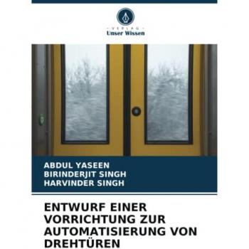 ENTWURF EINER VORRICHTUNG ZUR AUTOMATISIERUNG VON DREHTÜREN: DE