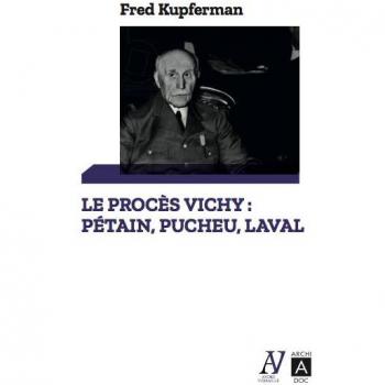 Le Proces de Vichy : Petain, Pucheu, Laval