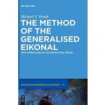 The Method of the Generalised Eikonal: New Approaches in the Diffraction Theory