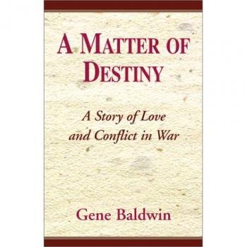 A Matter of Destiny: A Story of Conflict in Love & War