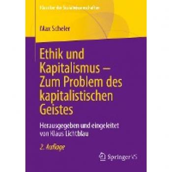 Ethik und Kapitalismus – Klassiker der Sozialwissenschaften