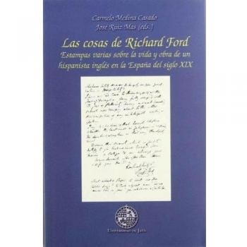 Las cosas de richard ford. Estampas varias sobre la vida y obra de un hispanista