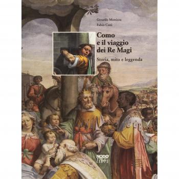 Como e il viaggio dei Re Magi. Storia, mito e leggenda