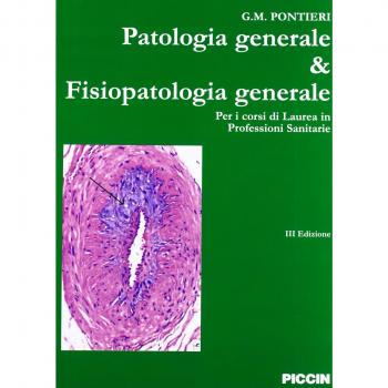 Patologia generale & fisiopatologia generale. Per i corsi di laurea in professioni sanitarie