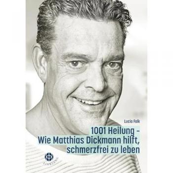 1001 Heilung: Wie Matthias Dickmann Hilft, Schmerzfrei Zu Leben