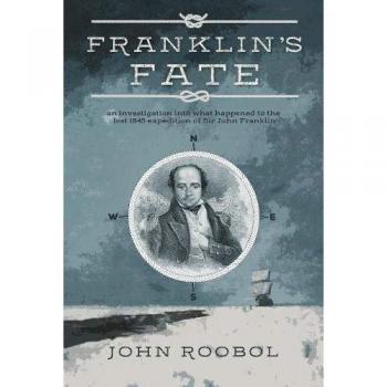 John Roobol Franklin's Fate